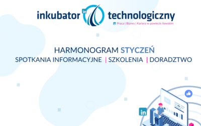 Zapraszamy na styczniowe, bezpłatne szkolenia, warsztaty i konsultacje w Inkubatorze Technologicznym!