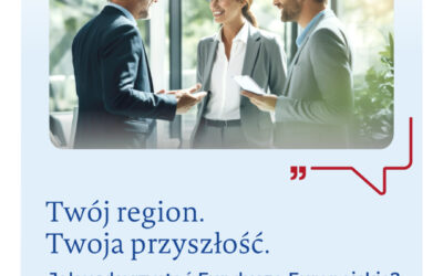 Cykl spotkań „Twój region. Twoja przyszłość. Jak wykorzystać Fundusze Europejskie?”- cykl spotkań organizowanych przez PARP