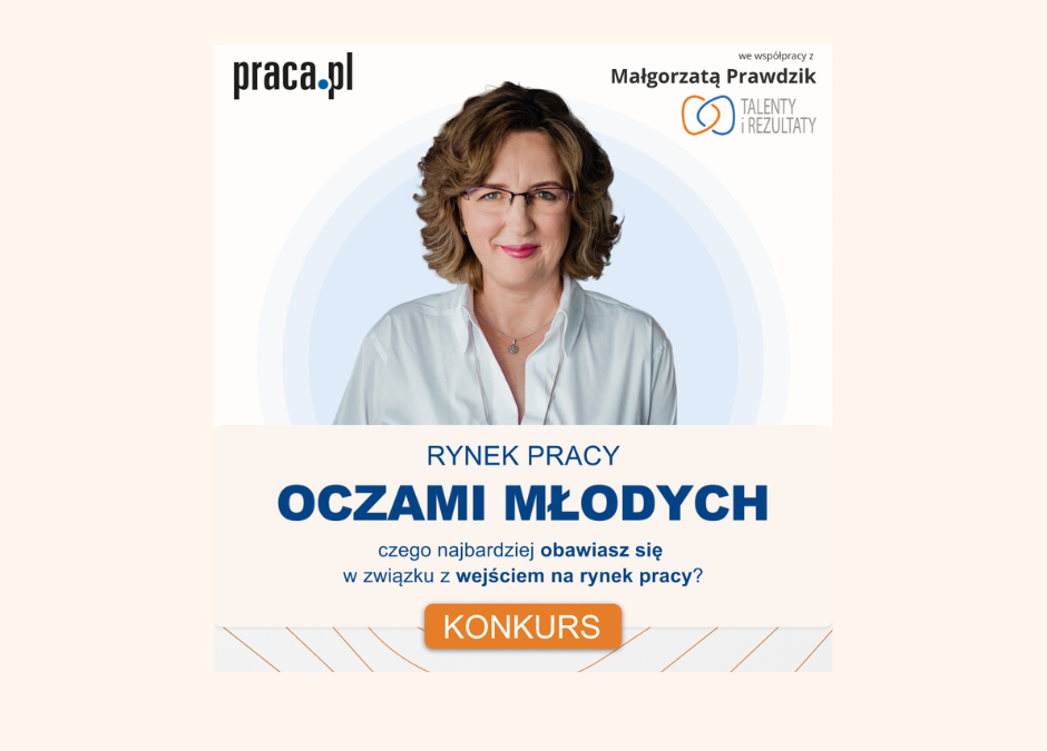 Konkurs dla młodych z pracuj.pl– powiedz, jak widzisz rynek pracy.
